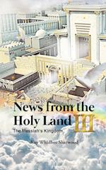 News from the Holy Land III