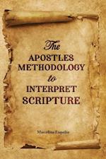 Apostles Methodology to Interpret Scripture