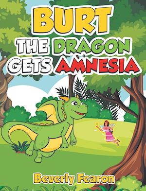 Burt the Dragon gets Amnesia