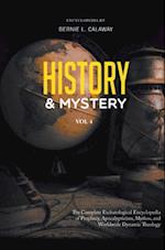 History and Mystery : The Complete Eschatological Encyclopedia of Prophecy, Apocalypticism, Mythos, and Worldwide Dynamic Theology Vol. 4
