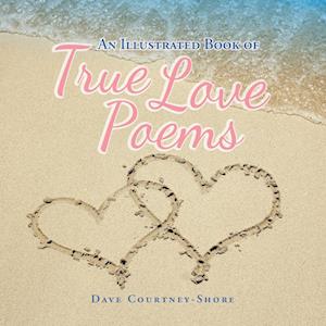 An Illustrated Book of True Love Poems