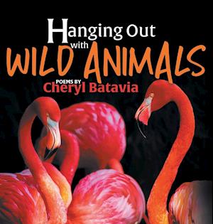 Hanging Out with Wild Animals - Book One