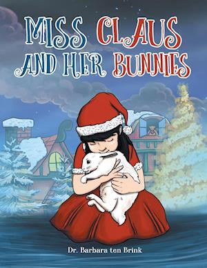 Miss Claus and Her Bunnies