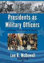 Presidents as Military Officers, As Commander-in-Chief with Humor and Anecdotes 