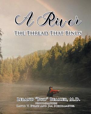 A River: The Thread That Binds