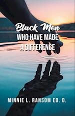 Black Men Who Have Made A Difference