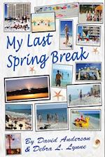 My Last Spring Break