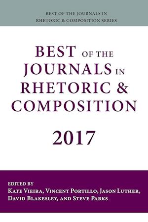 Best of the Journals in Rhetoric and Composition 2017