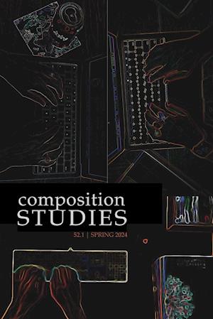 Composition Studies 52.1 (Spring 2024)