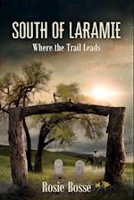 South of Laramie (Book #3)