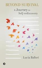 Beyond Survival: A journey to self-rediscovery 