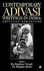 CONTEMPORARY ADIVASI WRITINGS IN INDIA: SHIFTING PARADIGMS 