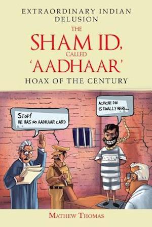 The Sham Id, Called 'aadhaar'