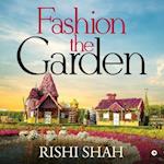 Fashion the Garden