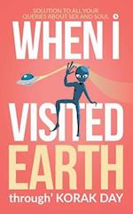 When I Visited Earth