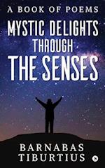 Mystic Delights Through the Senses