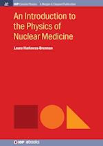 An Introduction to the Physics of Nuclear Medicine