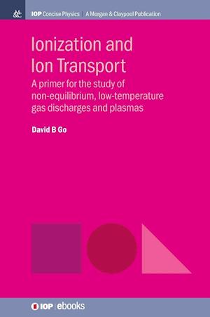 Fa Ionization And Ion Transport Af David B Go Som Hardback Bog Pa Engelsk