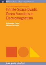 Infinite-Space Dyadic Green Functions in Electromagnetism