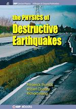 The Physics of Destructive Earthquakes