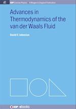 Advances in Thermodynamics of the Van Der Waals Fluid