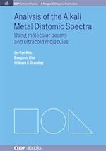 Analysis of Alkali Metal Diatomic Spectra: Using Molecular Beams and Ultracold Molecules 