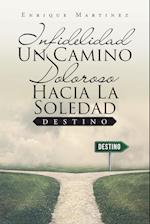 Infidelidad Un Camino Doloroso Hacia La Soledad