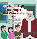 Uncle Santa & the Magic Hot Chocolate