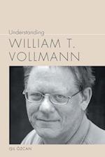 Understanding William T. Vollman