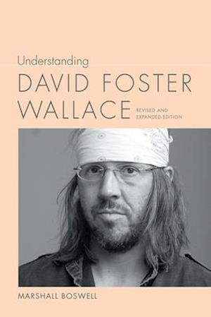 Understanding David Foster Wallace