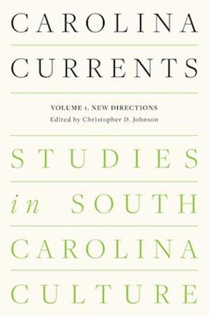 Carolina Currents, Studies in South Carolina Culture