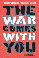 The War Comes with You