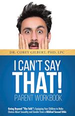 I Can't Say That! Workbook