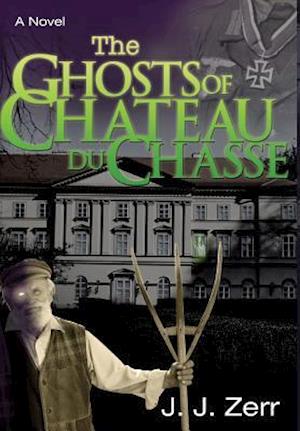 The Ghosts of Chateau Du Chasse