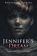 Jennifer's Dream: A Bishop Bone Murder Mystery 
