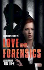Love and Forensics: An Imprint on Life 