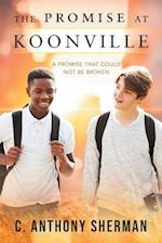 The Promise at Koonville: A Promise That Could Not Be Broken 