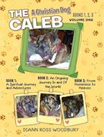 The Caleb : A Christian Dog - Volume 1