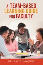 Team-Based Learning Guide For Faculty