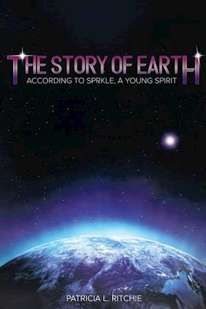 Story Of Earth According To Sprkle, A Young Spirit