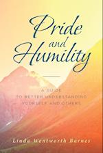 Pride and Humility-A Guide to Better Understanding Yourself and Others