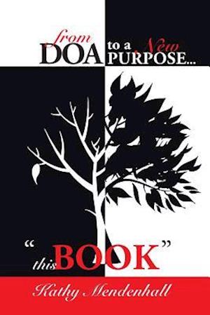 From DOA to a New Purpose...: "This Book"