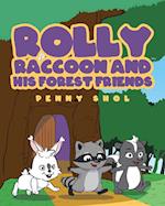 Rolly Raccoon and His Forest Friends 