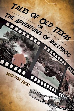 Tales of Old Texas or The Adventures of Bullfrog