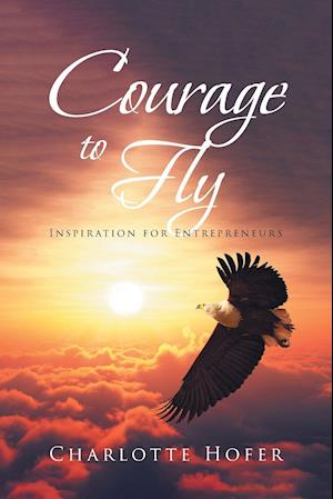 COURAGE TO FLY