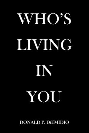 Who's Living in You