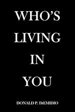 Who's Living in You