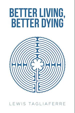 Better Living, Better Dying