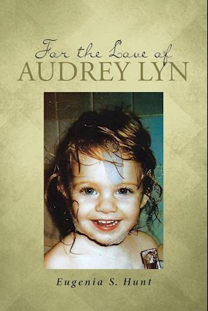 For the Love of Audrey Lyn