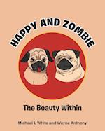 Happy and Zombie